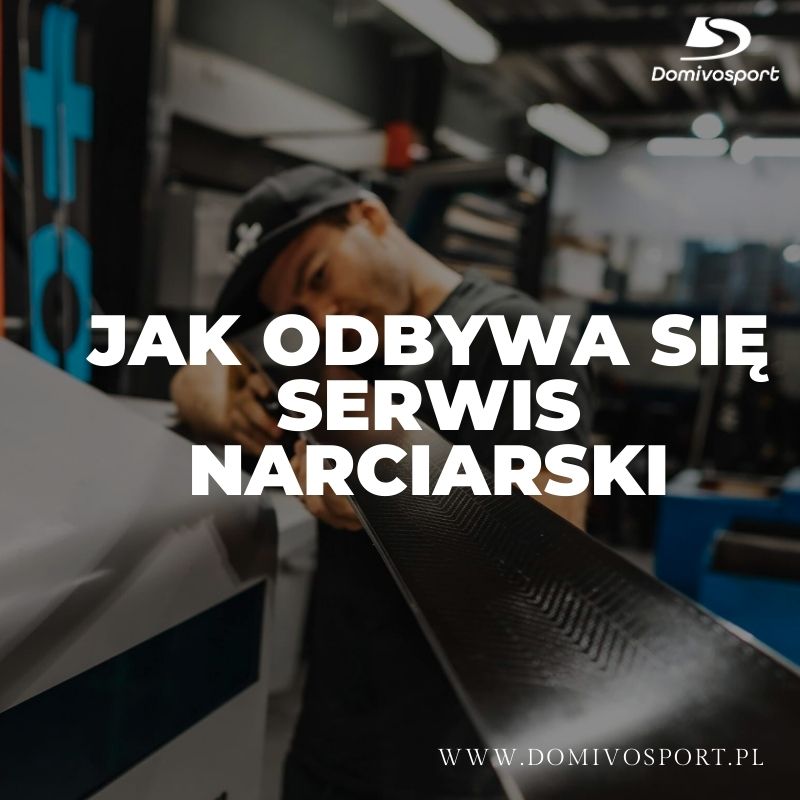 Jak działa serwis narciarski? Przewodnik krok po kroku | Domivosport.pl